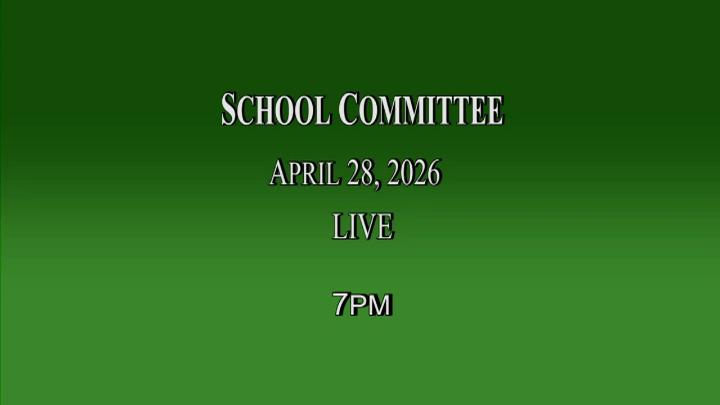 Thumbnail image for School Committee LIVE 4-28-26